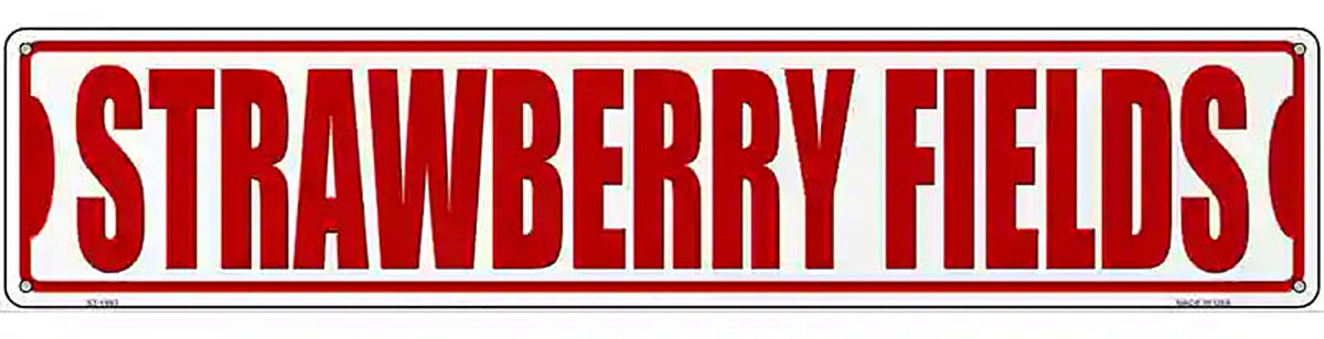 Strawberry Fields Novelty Metal Street Sign
