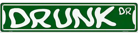 Drunk Dr Novelty Metal Street Sign