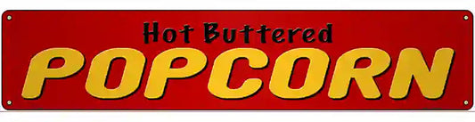 Hot Buttered Popcorn Red Novelty Metal Street Sign
