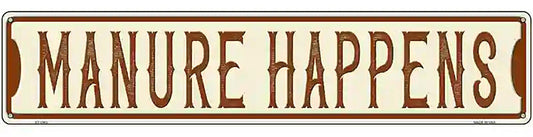 Manure Happens Novelty Metal Street Sign