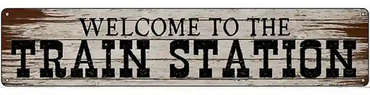 Welcome To Train Station Novelty Metal Street Sign