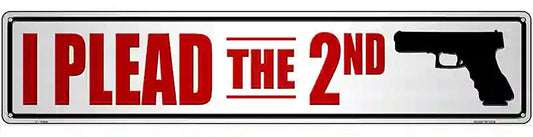 I Plead The Second Novelty Metal Street Sign