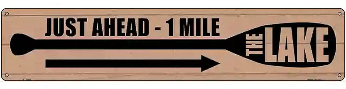 Lake Ahead Paddle 1 Mile Novelty Metal Street Sign