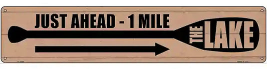 Lake Ahead Paddle 1 Mile Novelty Metal Street Sign
