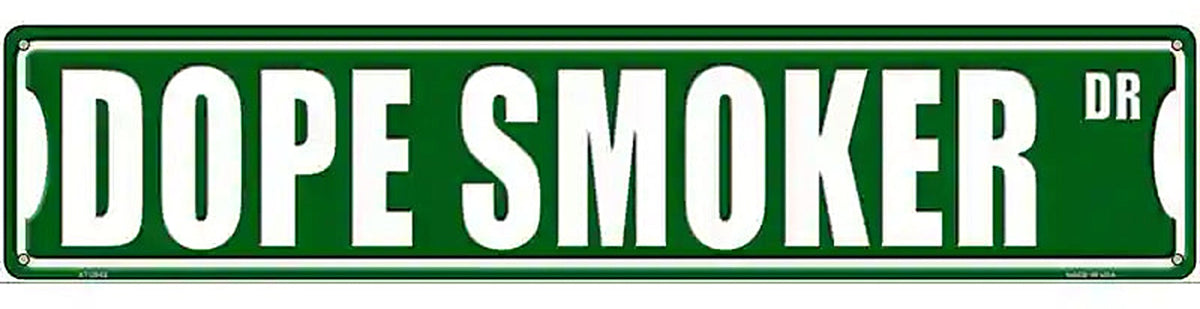 Dope Smoker Drive Novelty Metal Street Sign