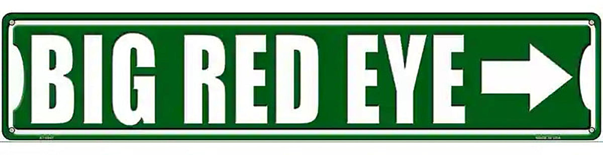 Big Red Eye Novelty Metal Street Sign
