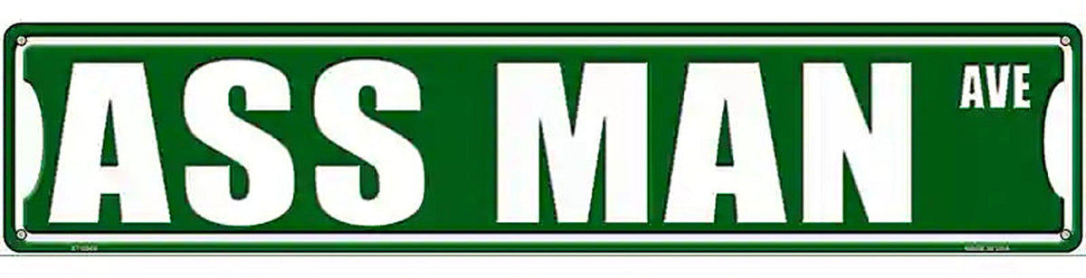 Ass Man Avenue Novelty Metal Street Sign