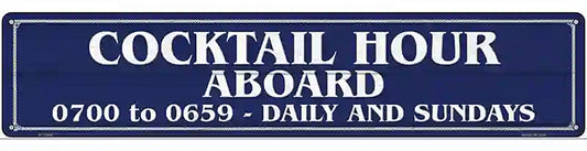 Cocktail Hour Aboard Novelty Metal Street Sign