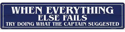 What The Captain Suggested Novelty Metal Street Sign