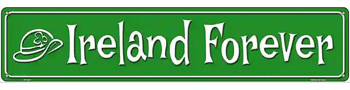 Ireland Forever Metal Novelty Street Sign