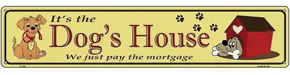 Dogs House Metal Novelty Street Sign