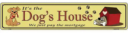 Dogs House Metal Novelty Street Sign