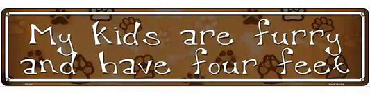 My Kids Are Furry Metal Novelty Street Sign