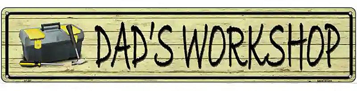 Dads Workshop Metal Novelty Street Sign