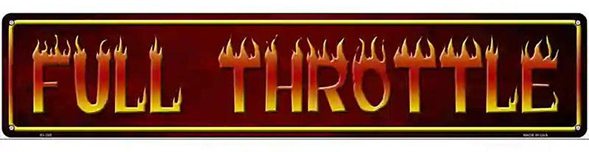 Full Throttle Metal Novelty Street Sign