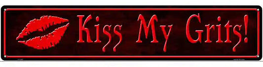 Kiss My Grits Metal Novelty Street Sign