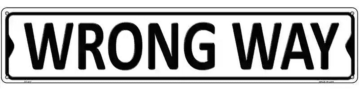 Wrong Way Metal Novelty Street Sign