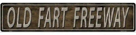 Old Fart Freeway Metal Novelty Street Sign