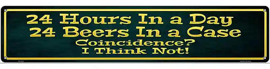 24 Hours In A Day Metal Novelty Street Sign