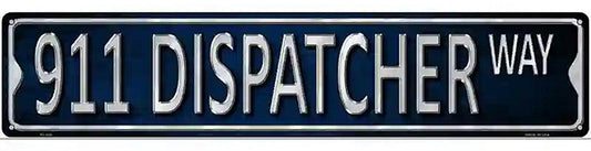 911 Dispatcher Way Metal Novelty Street Sign