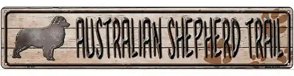 Australian Shepherd Trail Novelty Metal Street Sign