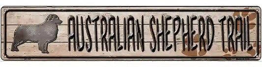 Australian Shepherd Trail Novelty Metal Street Sign