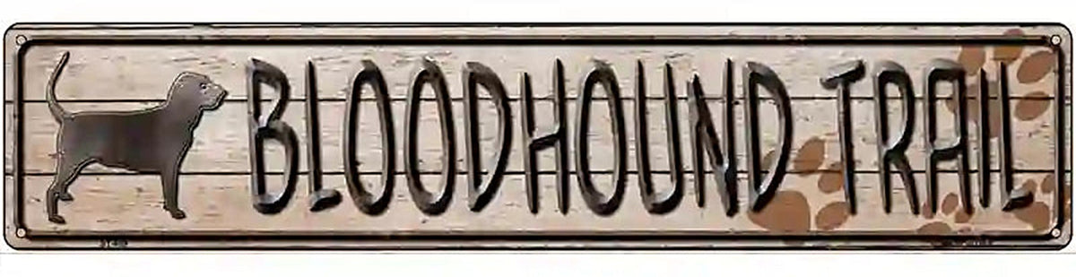 Bloodhound Trail Novelty Metal Street Sign