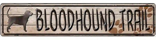 Bloodhound Trail Novelty Metal Street Sign