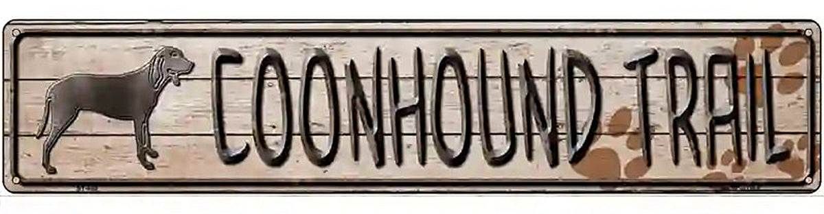 Coonhound Trail Novelty Metal Street Sign