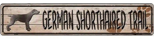 German Shorthaired Trail Novelty Metal Street Sign