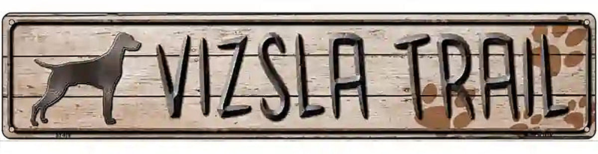 Vizsla Trail Novelty Metal Street Sign