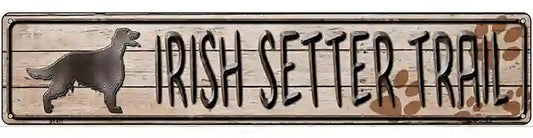 Irish Setter Trail Novelty Metal Street Sign