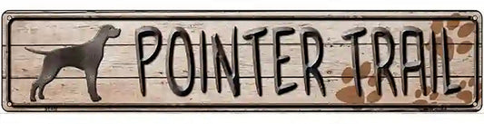 Pointer Trail Novelty Metal Street Sign