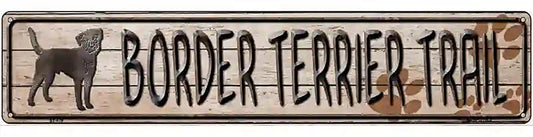 Border Terrier Trail Novelty Metal Street Sign