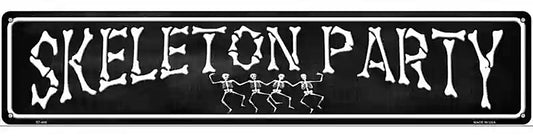 Skeleton Party Novelty Metal Street Sign