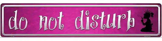 Do Not Disturb Pink Novelty Metal Street Sign