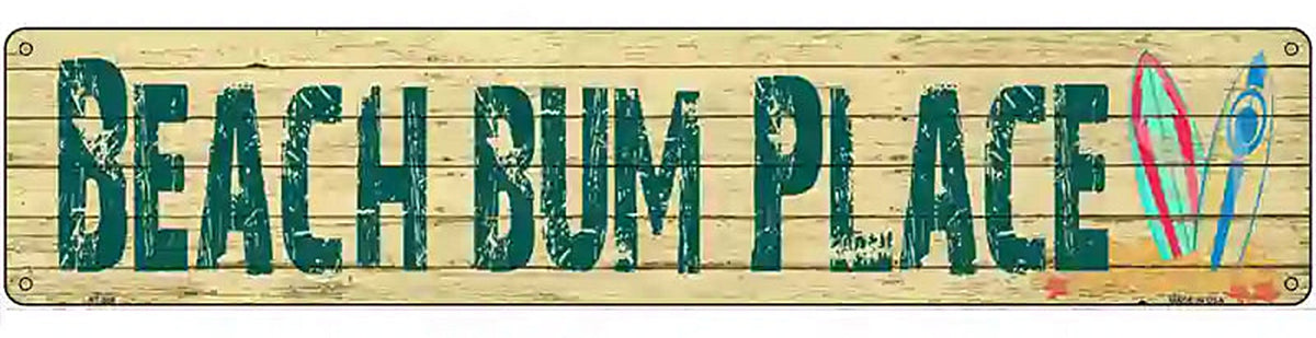 Beach Bum Place Novelty Metal Street Sign