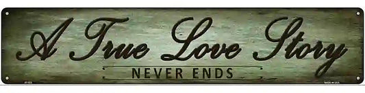 A True Love Story Novelty Metal Street Sign