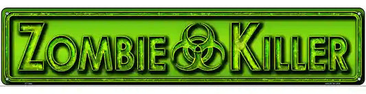 Zombie Killer Novelty Metal Street Sign