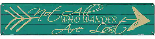 Not All Who Wonder Novelty Metal Street Sign