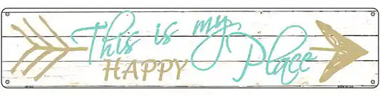 This Is My Happy Place Novelty Metal Street Sign