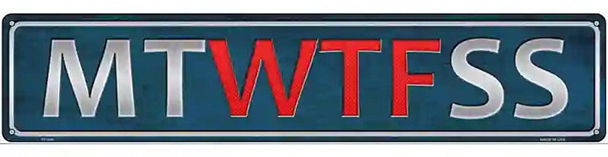 MT WTF SS Novelty Metal Street Sign