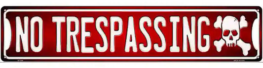 No Trespassing Novelty Metal Street Sign
