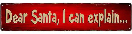 Santa I can Explain Novelty Metal Street Sign