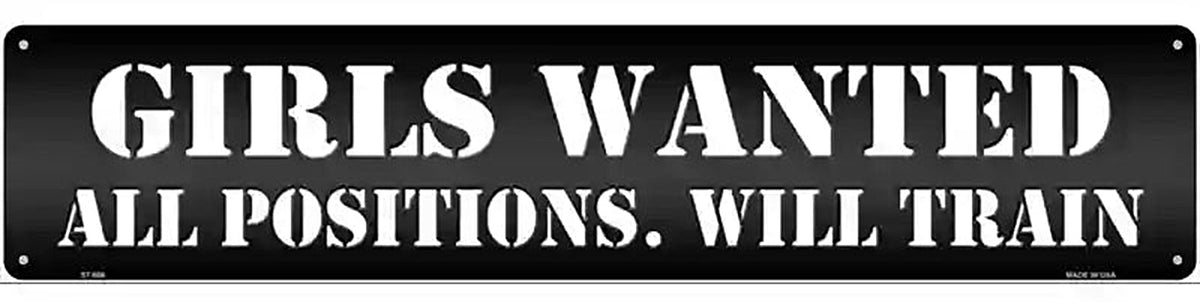 Girls Wanted Novelty Metal Street Sign