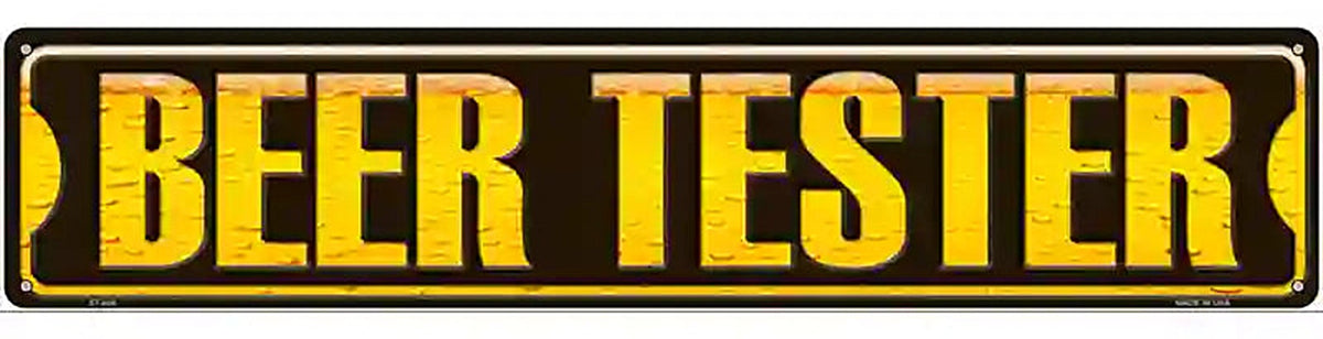 Beer Tester Novelty Metal Street Sign