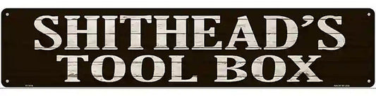 Shitheads Toolbox Novelty Metal Street Sign