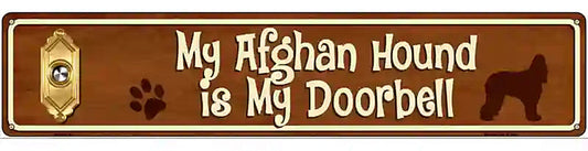 My Afghan Hound Is My Doorbell Street Sign Novelty Metal