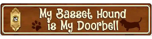 My Basset Hound Is My Doorbell Street Sign Novelty Metal