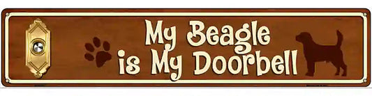 My Beagle Is My Doorbell Street Sign Novelty Metal